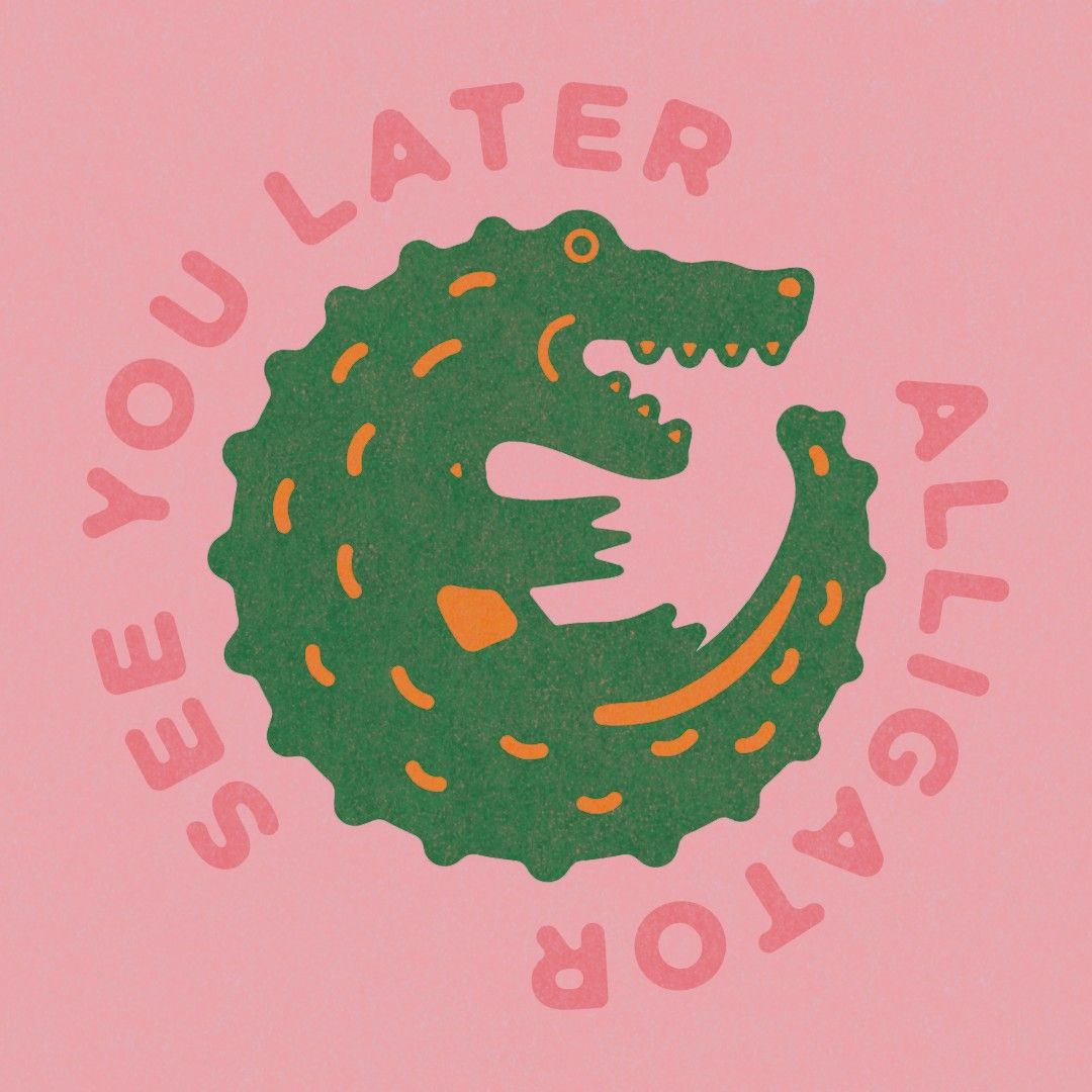 See you Later Alligator  Illustrations freelancer